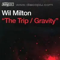 wil-milton-pres-gravity-inc-the-trip-b-w-gravity