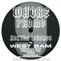 hoxton-whores-vs-west-bam-monkey-say-monkey-do-2006