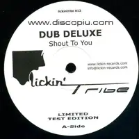 dub-deluxe-shout-to-you-b-w-stellar_image_1