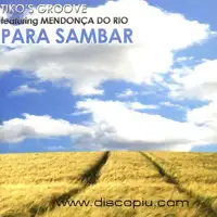 tiko-39-s-groove-feat-mendonca-do-rio-para-sambar-cds