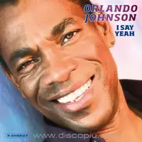 orlando-johnson-i-say-yeah-remixes