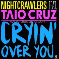 nightcrawlers-feat-tayo-cruz-cryin-over-you
