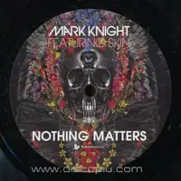 mark-knight-feat-skin-nothing-matters