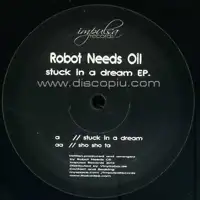 robot-needs-oil-stuck-in-a-dream-e-p