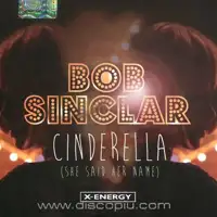 bob-sinclar-cinderella-she-said-her-name