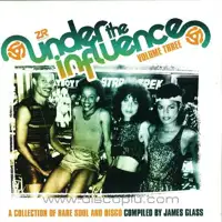 v-a-compiled-by-james-glass-under-the-influences-vol-3-a-collection-of-rare-soul-and-disco
