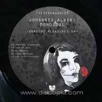 johannes-albert-monosoul-serious-pleasures-ep