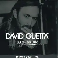 david-guetta-ft-sam-martin-dangerous-remixes-ep