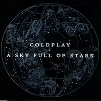 A sky full of stars. Coldplay a Sky Full of Stars. Coldplay a Sky Full. Coldplay a Sky Full of Stars обложка. Coldplay a Sky Full of Stars пластинка.