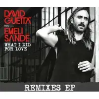 david-guetta-feat-emeli-sand-what-i-did-for-love-remixes-ep