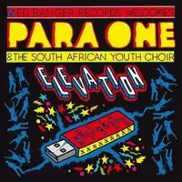 para-one-the-south-african-youth-choir-elevation-todd-edwards-rmx