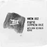kaspar-sisyphean-rage-kirk-degiorgio-remix