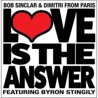 bob-sinclar-dimitri-from-paris-love-is-the-answer-feat-byron-stingily