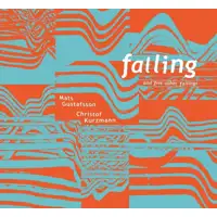 mats-gustafsson-christof-kurzmann-falling-and-five-other-failings