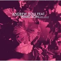 andrew-soul-feat-hard-ton-sweet-love-ep