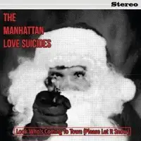 the-manhattan-love-suicides-look-whoes-coming-to-town-please-let-it-snow