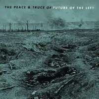 future-of-the-left-the-peace-truce-of-future-of-the-left-lp