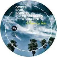ocote-soul-sounds-a-pesar-la-vida-not-yet-feat-quantic-chico-mann