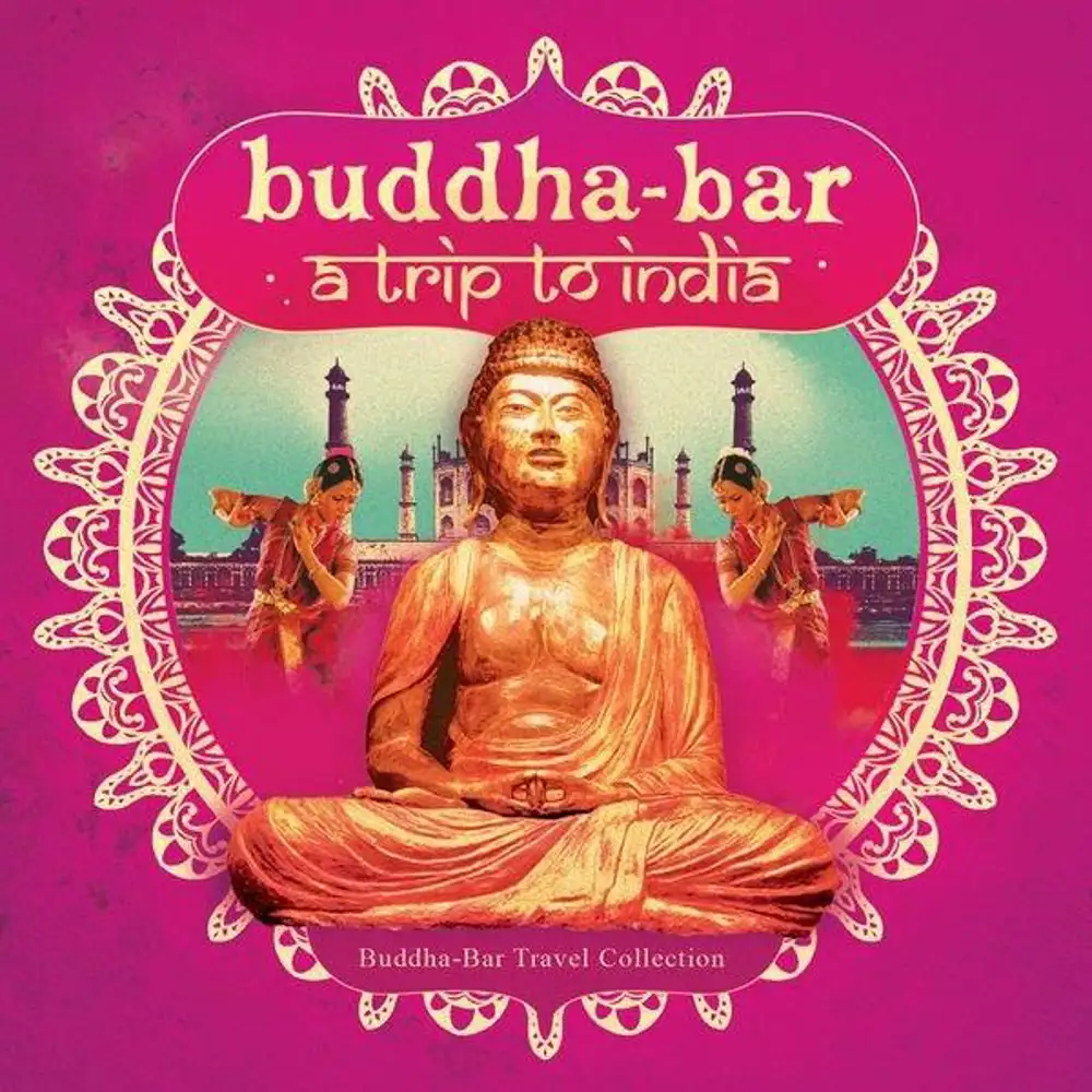 . - buddha bar a trip to india chill house deep minimal etno mixed  unmixed - Disco Più