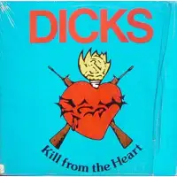 dicks-kill-from-the-heart