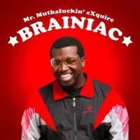 mr-muthafuckin-exquire-brainiac