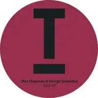 max-chapman-george-smeddles-zulu-ep