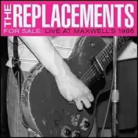 the-replacements-for-sale-live-at-maxwell-s-1986