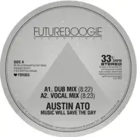 austin-ato-music-will-save-the-day-incl-auntie-flo-christophe-remixes
