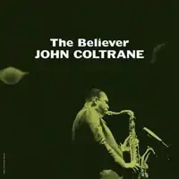john-coltrane-the-believer