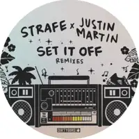 strafe-set-it-off-inc-justin-martin-remixes