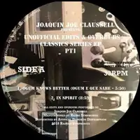 joacquin-joe-claussell-presents-unofficial-edits-overdubs-classic-ep-pt-1