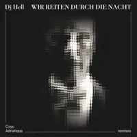 dj-hell-wir-reiten-durch-die-nacht-remixes
