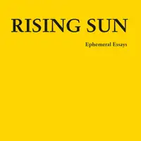 rising-sun-ephemeral-essays