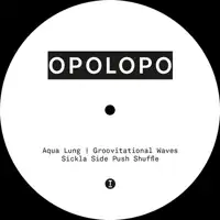 opolopo-sickla-side-push-shuffle-aqua-lung-groovitational-waves