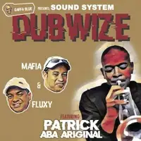 mafia-fluxy-sound-system-dubwize-featuring-patrick-aba-original