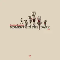 damian-lazarus-moment-in-the-dark-ep-adam-port-tibi-dabo-remixes