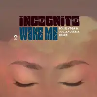 incognito-wake-me-louie-vega-joe-claussell-remix
