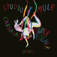 studio-mule-carnaval-superpitcher-remixes