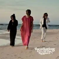 incarnations-with-all-due-respect