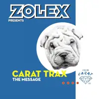 zolex-presents-carat-trax-the-message-veroniq-mas-insider-remix