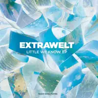 extrawelt-little-we-know-ep