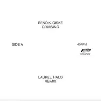 bendik-giske-cruising-laurel-halo-remixes