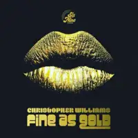 christopher-williams-fine-as-gold-b-w-fine-as-gold-t-groove-remix