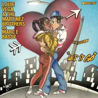 louie-vega-the-martinez-brothers-with-marc-e-bassy-let-it-go