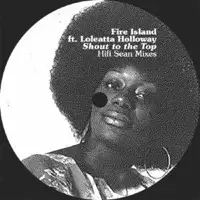 fire-island-feat-loleatta-holloway-shout-to-the-top-hifi-sean-mixes