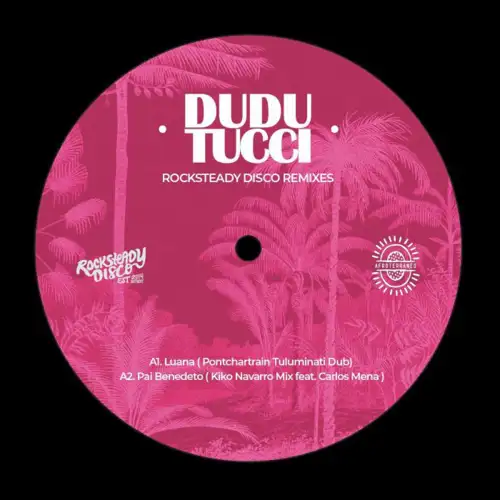 dudu-tucci-rocksteady-disco-remixes