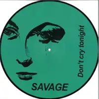 savage-don-t-cry-tonight