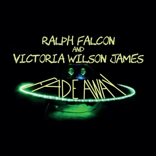 ralph-falcon-and-victoria-wilson-james-fade-away