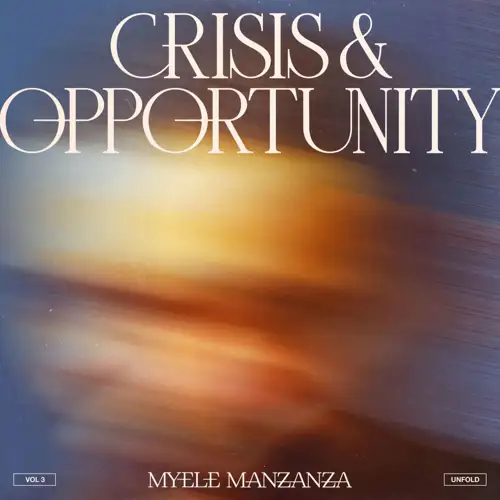 myele-manzanza-crisis-opportunity-vol-3-unfold