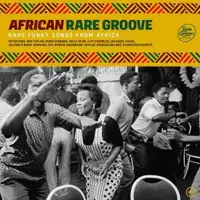 various-artists-african-rare-groove-rare-funky-songs-from-africa-2x12